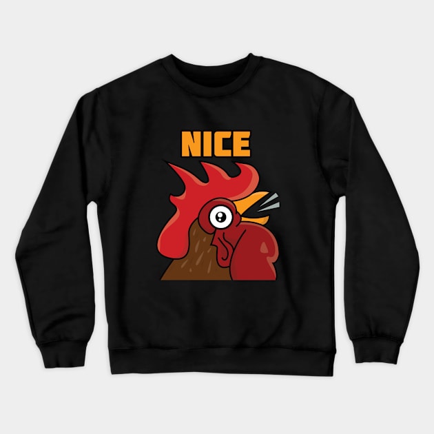 Nice Rooster Crewneck Sweatshirt by DigitalCleo